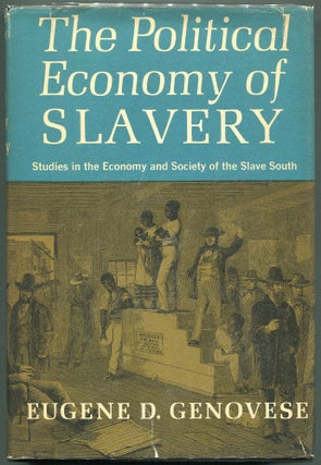 Item #00008253 The Political Economy of Slavery; Studies in the Economy & Society of the Slave...