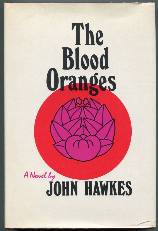 Item #00008256 The Blood Oranges. John Hawkes.
