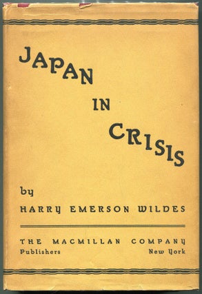 Item #00008306 Japan in Crisis. Harry Emerson Wildes