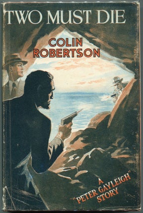 Item #00008307 Two Must Die; A Peter Gayleigh Story. Colin Robertson