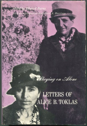 Item #00008338 Staying on Alone; Letters of Alice B. Toklas. Alice B. Toklas