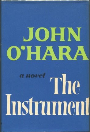 Item #00008344 The Instrument. John O'Hara