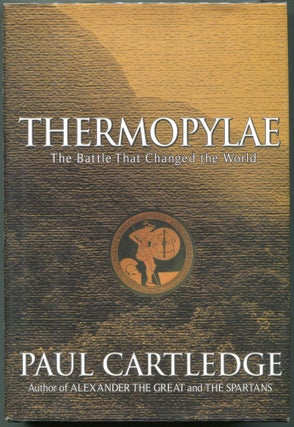 Item #00008370 Thermopylae; The Battle that Changed the World. Paul Cartledge