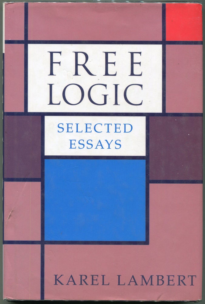 Item #00008380 Free Logic; Selected Essays. Karel Lambert.