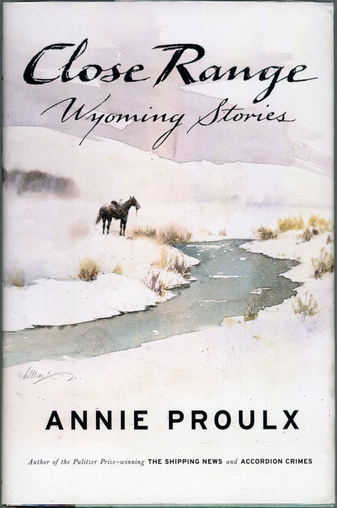 Item #00008419 Close Range; Wyoming Stories. E. Annie Proulx.