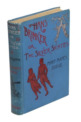 Item #00008426 Hans Brinker or the Silver Skates; A Story of Life in Holland. Mary Mapes Dodge