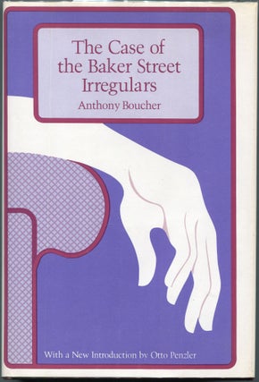 Item #00008447 The Case of the Baker Street Irregulars. Anthony Boucher