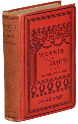 Item #00008448 Washington and His Country Being Irving's Life of Washington; Abridged for the Use...