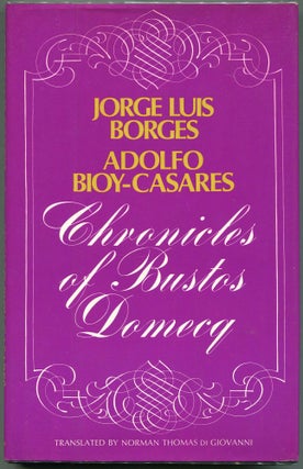 Item #00008472 Chronicles of Bustos Domecq. Jorge Luis Borges, Adolfo Bioy-Casares