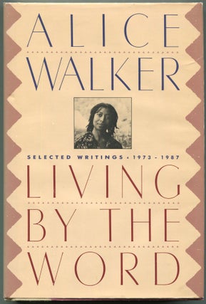 Item #00008486 Living By the Word; Selected Writings 1973-1987. Alice Walker