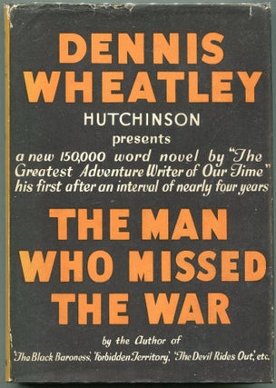Item #00008494 The Man Who Missed the War. Dennis Wheatley