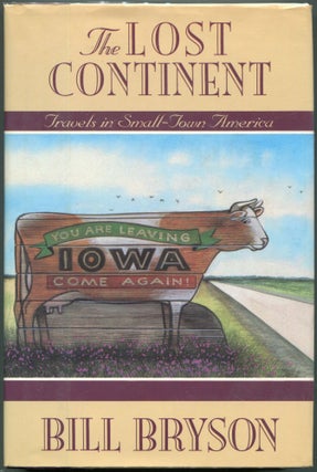 Item #00008508 The Lost Continent; Travels in Small-Town America. Bill Bryson