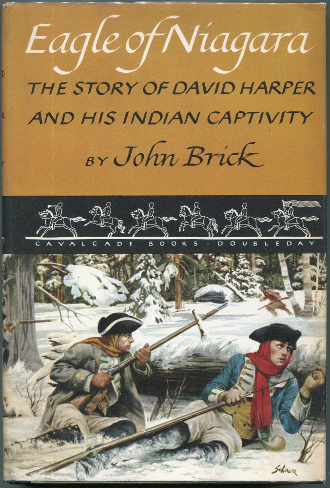 Item #00008515 Eagle of Niagara; The Story of David Harper and His Indian Captivity. John Brick.