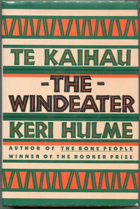 Item #00008553 Te Kaihau/The Windeater. Keri Hulme