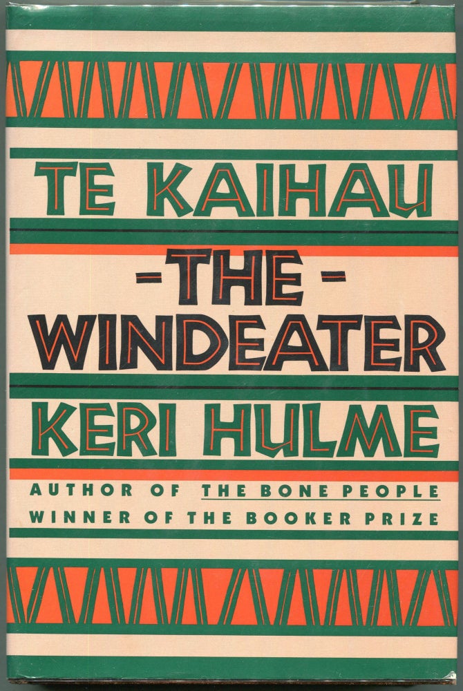Item #00008553 Te Kaihau/The Windeater. Keri Hulme.