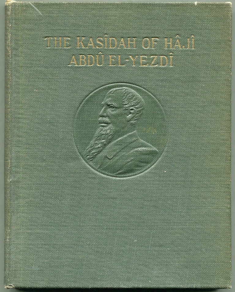 Item #00008563 The Kasidah of Haji Abdu El-Yezdi; The Lay of the Higher Law. Abdu the Traveller.