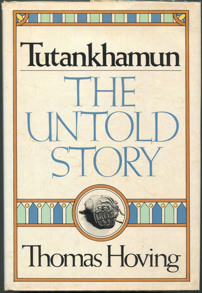 Item #00008574 Tutankhamun: The Untold Story. Thomas Hoving.