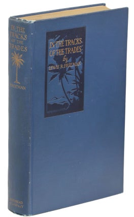 Item #00008639 In the Tracks of the Trades; The Account of a Fourteen Thousand Mile Yachting...
