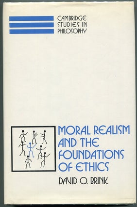 Item #00008641 Moral Realism and the Foundations of Ethics. David O. Brink