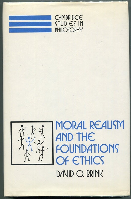 Item #00008641 Moral Realism and the Foundations of Ethics. David O. Brink.