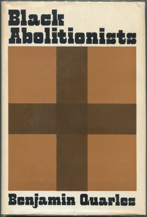 Item #00008655 Black Abolitionists. Benjamin Quarles