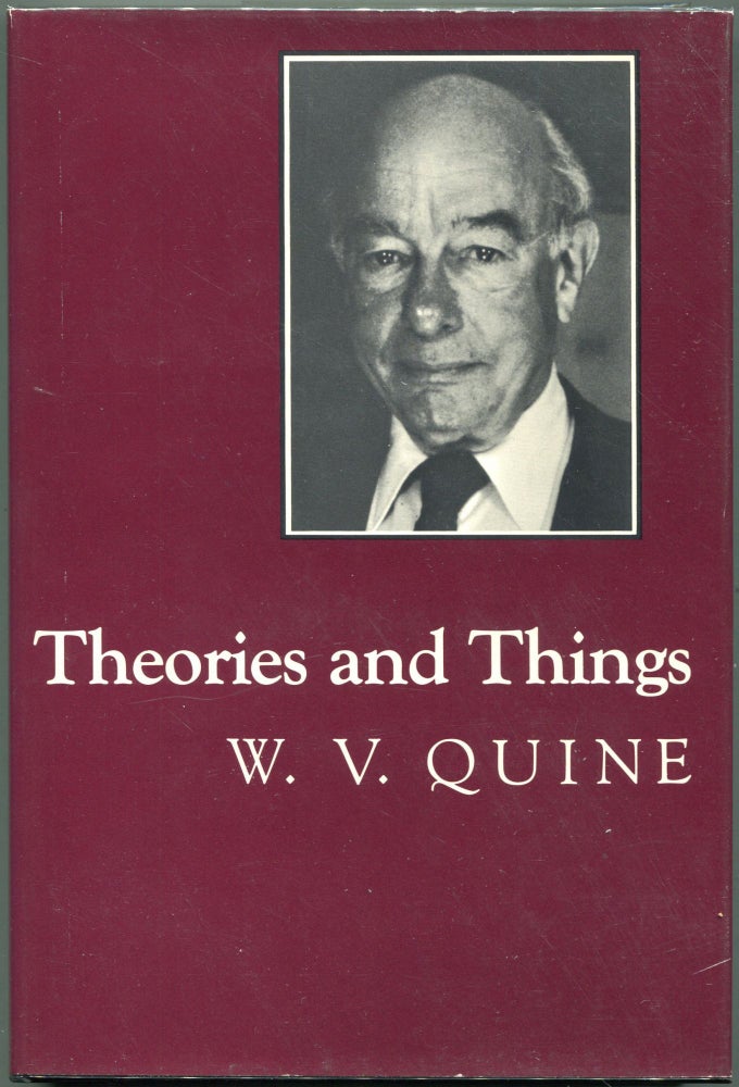 Item #00008677 Theories and Things. W. V. Quine, Willard Van Orman Quine.