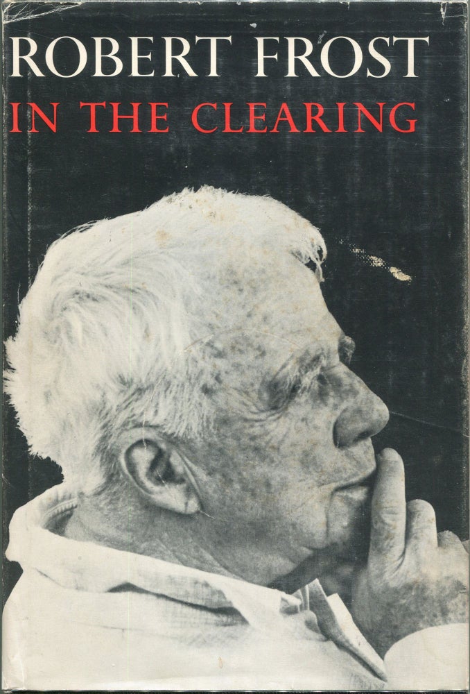 Item #00008721 In the Clearing. Robert Frost.
