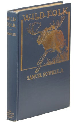 Item #00008729 Wild Folk. Samuel Jr Scoville