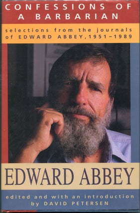 Item #00008774 Confessions of a Barbarian; Selections from the Journals of Edward Abbey. Edward...