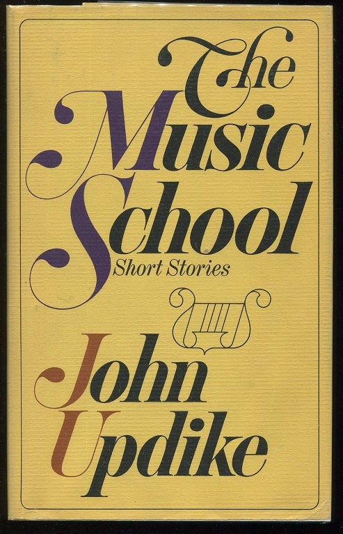 Item #0000878 The Music School; Short Stories. John Updike.