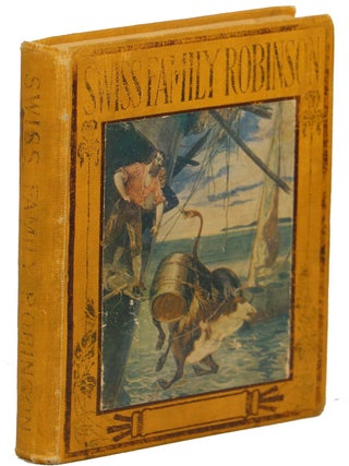 Item #00008829 The Swiss Family Robinson or The Adventures of a Shipwrecked Family on an...