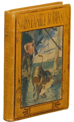Item #00008829 The Swiss Family Robinson or The Adventures of a Shipwrecked Family on an...