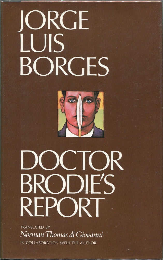 Item #00008832 Doctor Brodie's Report. Jorge Luis Borges.