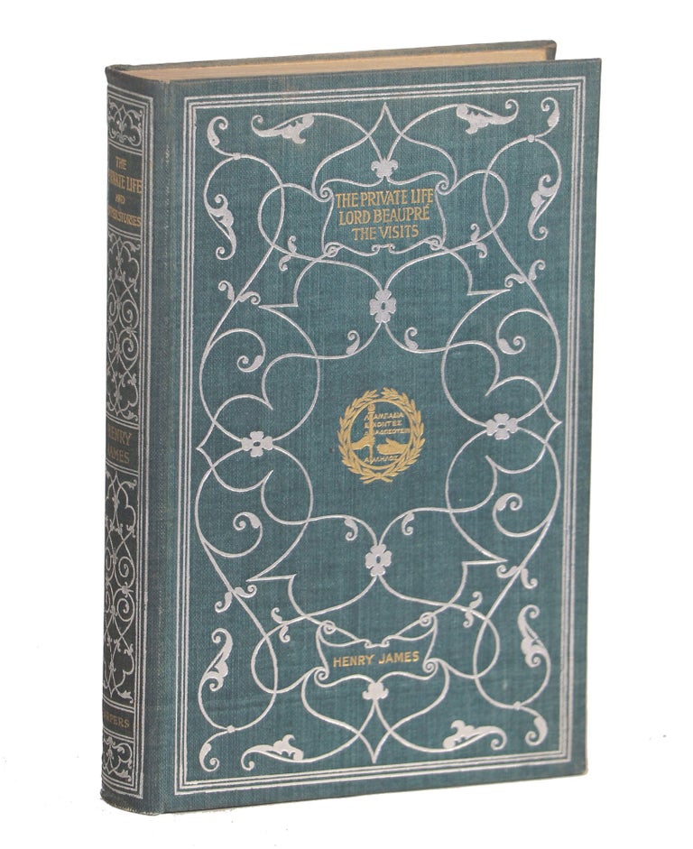 Item #00008888 The Private Life; Lord Beaupre; The Visits. Henry James.