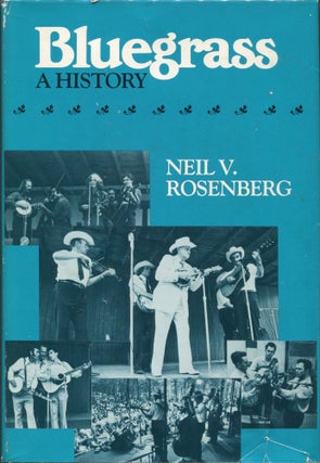 Item #00008895 Bluegrass; A History. Neil V. Rosenberg