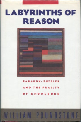 Item #00008916 Labyrinths of Reason. William Poundstone