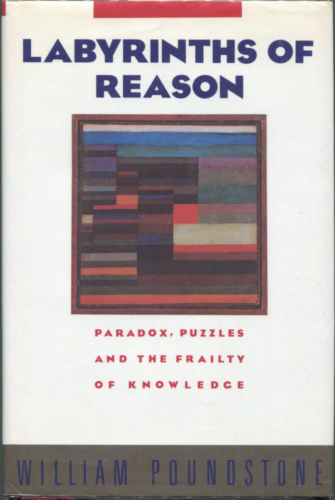 Item #00008916 Labyrinths of Reason. William Poundstone.