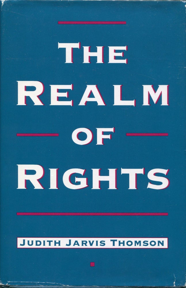 Item #00008943 The Realm of Rights. Judith Jarvis Thomson.