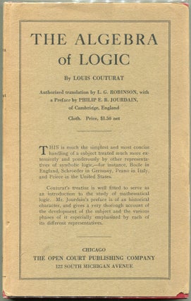 Item #00008990 The Algebra of Logic; Authorized English Translation by Lydia Gillingham Robinson,...