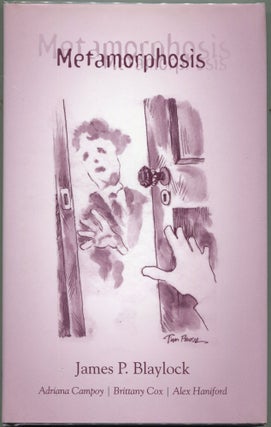 Item #00008991 Metamorphosis. James P. Blaylock