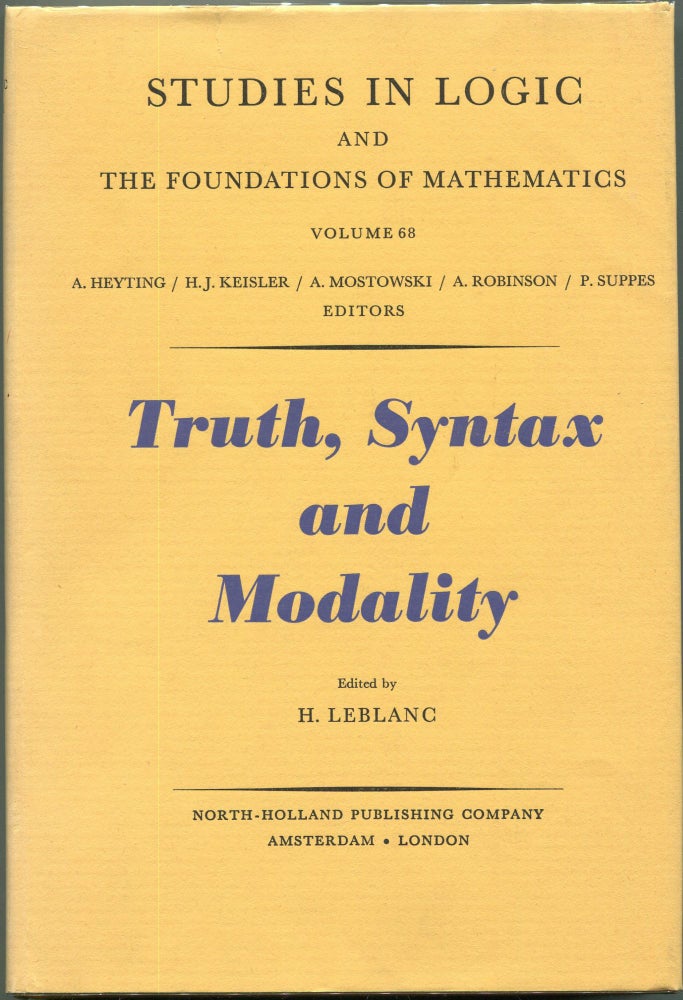 Item #00009005 Truth, Syntax and Modality; Proceedings of the Temple University Conference on Alternative Semantics. H. Leblanc.