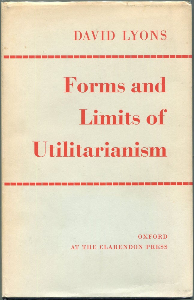 Forms and Limits of Utilitarianism. David Lyons.