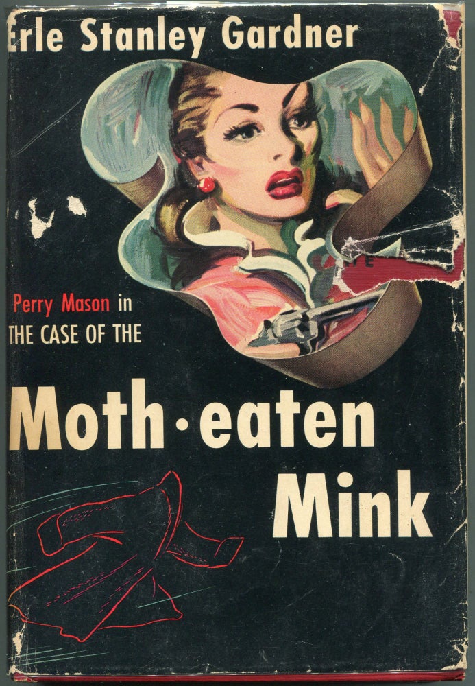 Item #00009019 The Case of the Moth-Eaten Mink. Erle Stanley Gardner.