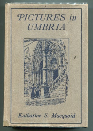 Item #00009062 Pictures in Umbria. Katharine S. Macquoid