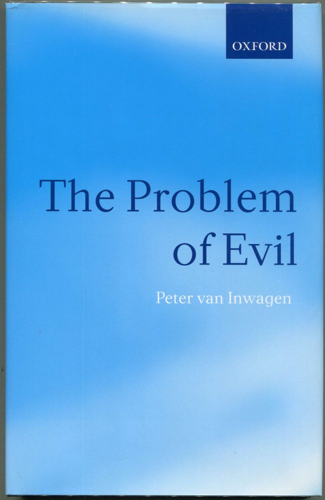 Item #00009068 The Problem of Evil; The Gifford Lectures Delivered in the University of St. Andrews in 2003. Peter van Inwagen.