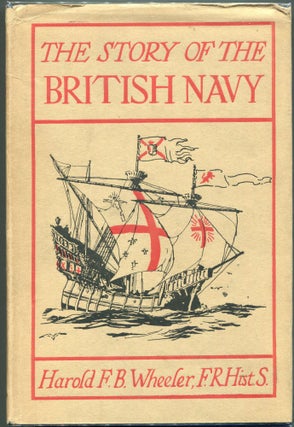 Item #00009077 The Story of the British Navy. Harold F. B. Wheeler