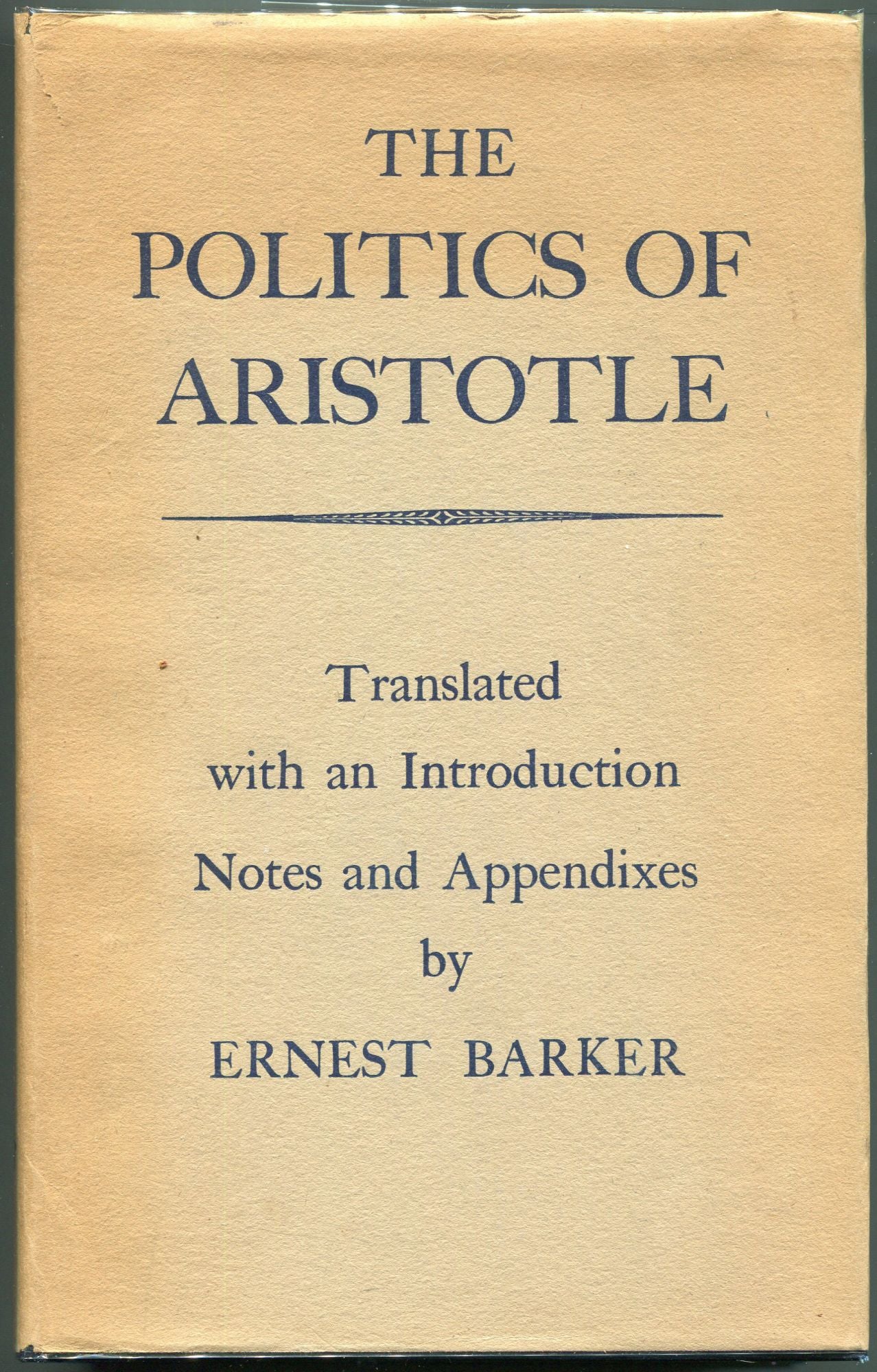 The Politics of Aristotle Ernest Barker Later printing