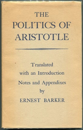 Item #00009084 The Politics of Aristotle. Ernest Barker