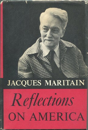 Item #00009113 Reflections on America. Jacques Maritain