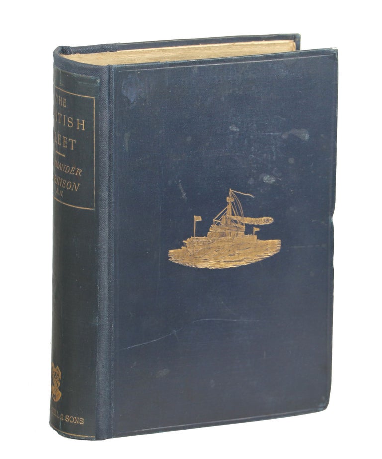 Item #00009118 The British Fleet; The Growth, Achievements and Duties of the Navy of the Empire. Commander Charles N. Robinson.